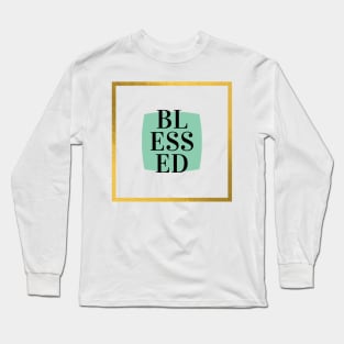 We Are Blessed Long Sleeve T-Shirt